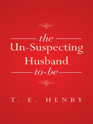 cover image of The Un-Suspecting Husband To-Be